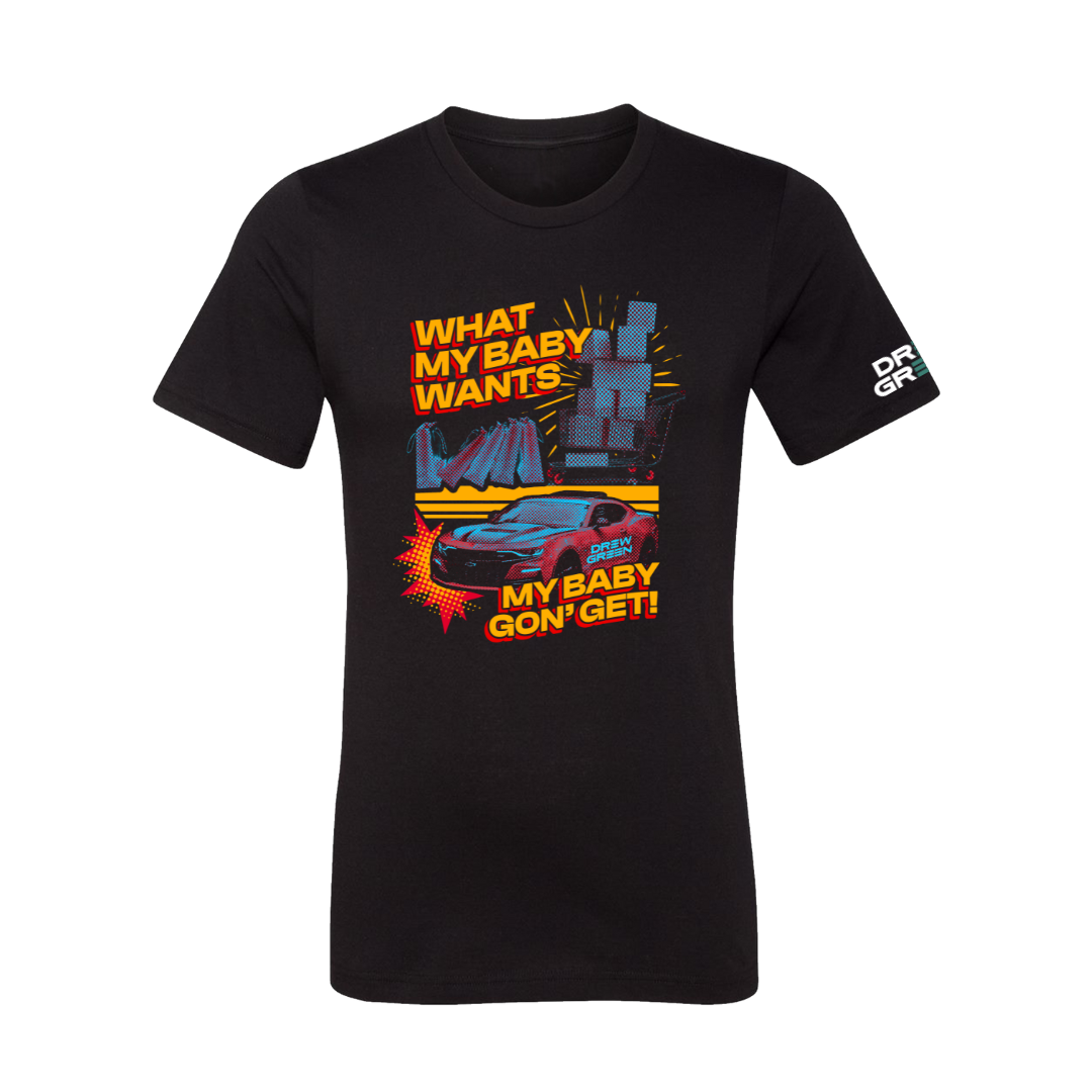 What My Baby Wants Tee